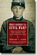 Buy *What Caused the Civil War?: Reflections on the South and Southern History* by Edward L. Ayers online