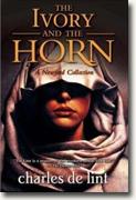 Buy *The Ivory and the Horn (Newford)* by Charles de Lint