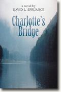 *Charlotte's Bridge* by David L. Spruance