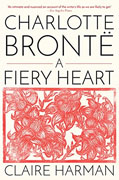 Buy *Charlotte Bronte: A Fiery Heart* by Claire Harmano nline