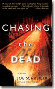*Chasing the Dead* by Joe Schreiber