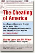 buy *The Cheating of America: How Tax Avoidance and Evasion by the Super Rich Are Costing the Country Billions, and What You Can Do About It* online
