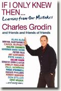Buy *If I Only Knew Then...: Learning from Our Mistakes* by Charles Grodin online