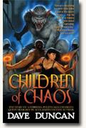 Buy *Children of Chaos* by Dave Duncan online