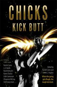 *Chicks Kick Butt* by Rachel Caine and Kerrie L. Hughes, editors