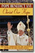 Buy *Christ Our Hope: The Papal Addresses of the Apostolic Journey to the United States* by Pope Benedict XVI online