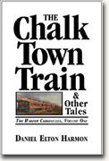 Buy *The Chalk Town Train & Other Tales, The Harper Chronicles, Volume One* online