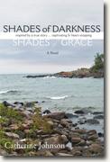 *Shades of Darkness, Shades of Grace* by Catherine Johnson