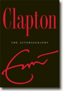 *Clapton: The Autobiography* by Eric Clapton