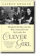 Clever Girl: Elizabeth Bentley, the Spy Who Ushered in the McCarthy Era