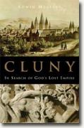 *Cluny: In Search of God's Lost Empire* by Edwin Mullins