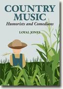 *Country Music Humorists and Comedians (Music in American Life)* by Loyal Jones