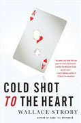 Buy *Cold Shot to the Heart* by Wallace Stroby online