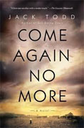 Buy *Come Again No More* by Jack Todd online
