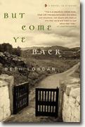 *But Come Ye Back* by Beth Lordan