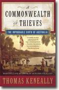 *A Commonwealth of Thieves: The Improbable Birth of Australia* by Thomas Keneally