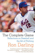 Buy *The Complete Game: Reflections on Baseball, Pitching, and Life on the Mound* by Ron Darling online