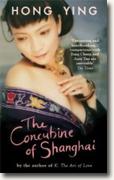 *The Concubine of Shanghai* by Hong Ying