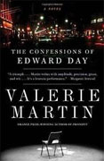 *The Confessions of Edward Day* by Valerie Martin