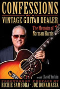 Buy *Confessions of a Vintage Guitar Dealer: The Memoirs of Norman Harris* by Norman Harris and David Yorkino nline
