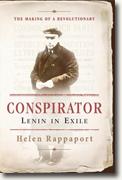*Conspirator: Lenin in Exile* by Helen Rappaport