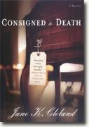*Consigned to Death: Josie Prescott Antiques Mysteries* by Jane K. Cleland