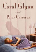*Coral Glynn* by Peter Cameron