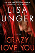 *Crazy Love You* by Lisa Unger