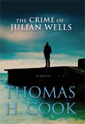 *The Crime of Julian Wells* by Thomas H. Cook