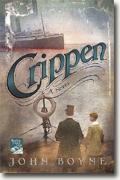 *Crippen: A Novel of Murder* by John Boyne