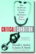Buy *Critical Condition: How Health Care in America Became Big Business--and Bad Medicine* online