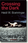 *Crossing the Dark* by Heidi W. Boehringer