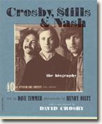 *Crosby, Stills & Nash: The Biography* by Dave Zimmer, photographs by Henry Diltz