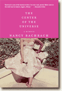 *The Center of the Universe: A Memoir* by Nancy Bachrach