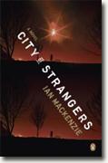 *City of Strangers* by Ian MacKenzie