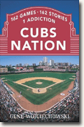 Cubs Nation: 162 Games. 162 Stories. 1 Addiction.