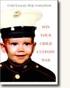 Buy *Win Your Child Custody War: Child Custody Help Source Book--A How-To System for People Serious About the Welfare of Their Child (11th Edition)* online