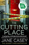 *The Cutting Place* by Jane Casey