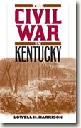 *The Civil War in Kentucky* by Lowell H. Harrison