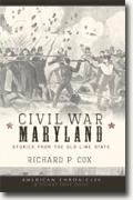 Buy *Civil War Maryland: Stories from the Old Line State* by Richard P. Cox online