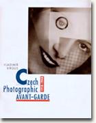 *Czech Photographic Avant Garde, 1918-1948* bookcover