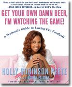 Buy *Get Your Own Damn Beer, I'm Watching the Game!: A Woman's Guide to Loving Pro Football* online