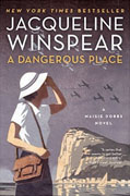 *A Dangerous Place (A Maisie Dobbs Novel)* by Jacqueline Winspear