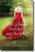 Buy *Mr. Darcy Broke My Heart* by Beth Pattillo online