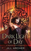 *Dark Light of Day (A Noon Onyx Novel)* by Jill Archer