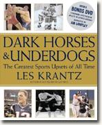 Buy *Dark Horses and Underdogs: The Greatest Sports Upsets of All Time* by Les Krantz online