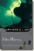*Darkness & Light: A Frank Elder Novel* by John Harvey