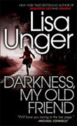 Buy *Darkness, My Old Friend* by Lisa Unger online