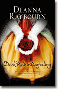 *Dark Road to Darjeeling (A Lady Julia Grey Novel)* by Deanna Raybourn