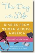 *This Day in the Life: Diaries from Women Across America* edited by Joni B. Cole, Rebecca Joffrey, & B.K. Rakhra